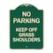 Signmission No Parking Keep Off Grass Shoulders Heavy-Gauge Aluminum Architectural Sign, 24" x 18", G-1824-23712 A-DES-G-1824-23712 - alternate 1